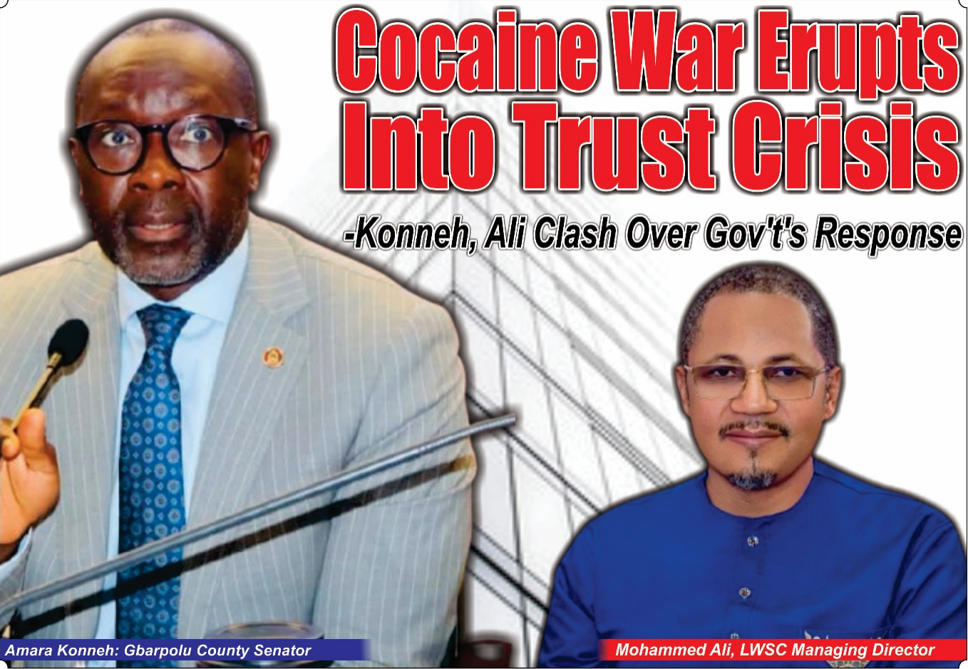 Cocaine War Erupts Into Trust Crisis -Konneh, Ali Clash Over Gov’t’s Response