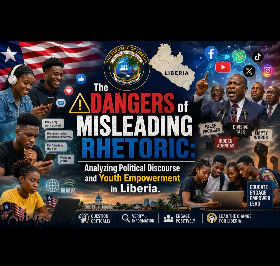 The Dangers of Misleading Rhetoric: Analyzing Political Discourse and Youth Empowerment in Liberia: