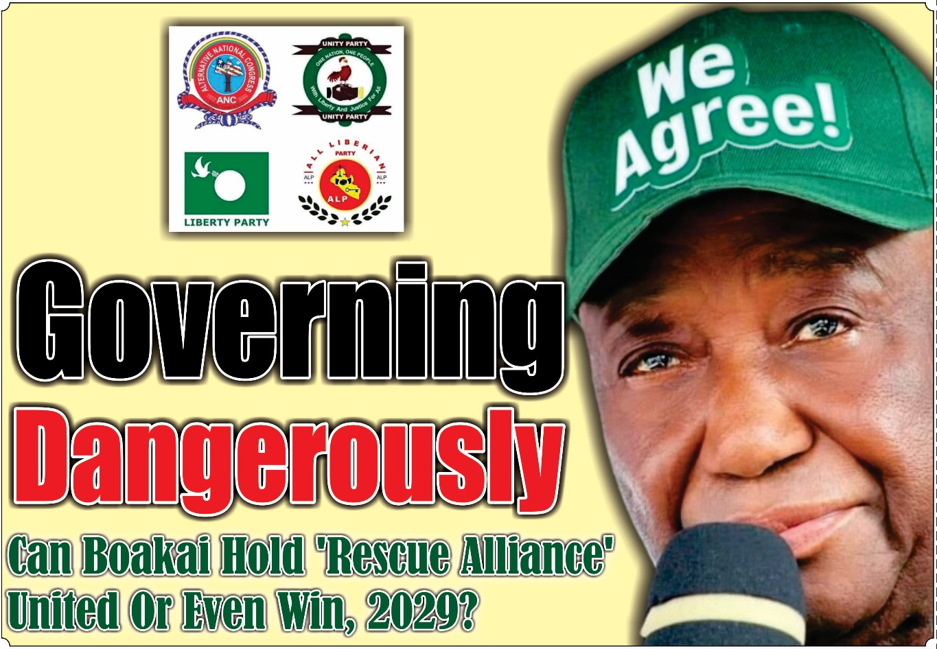 Governing Dangerously -Can Boakai Hold ‘Rescue Alliance’ United or Even Win, 2029?