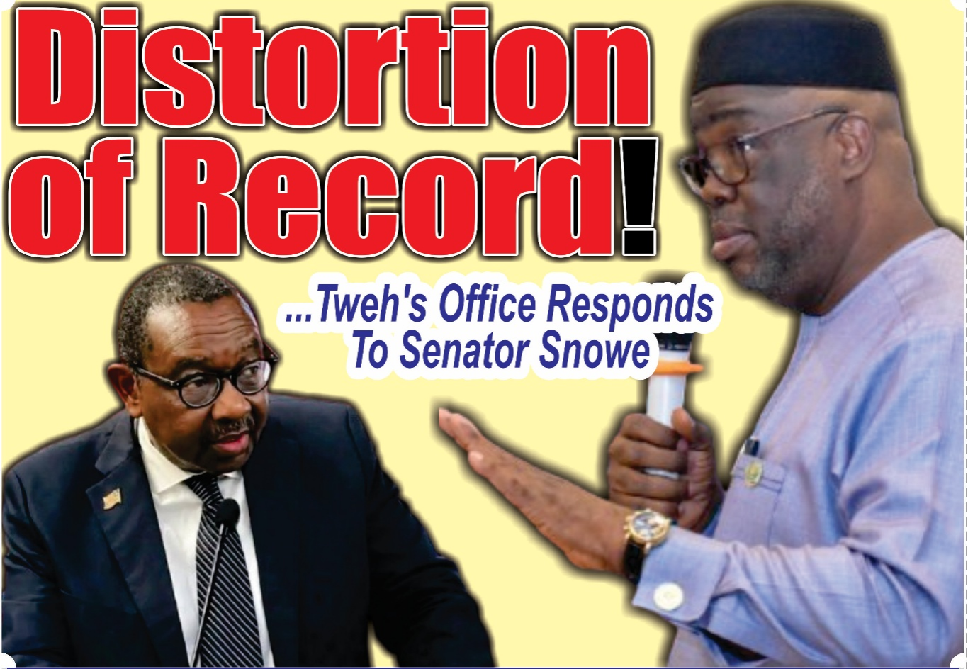 Distortion of Record! … Tweh’s Office Responds To Senator Snowe