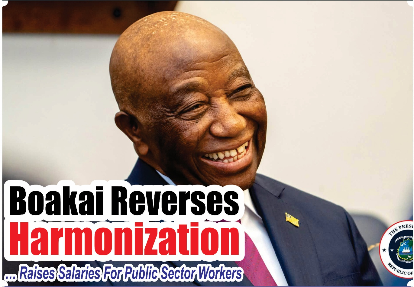 Boakai Reverses  Harmonization  … Raises Salaries For Public Sector Workers