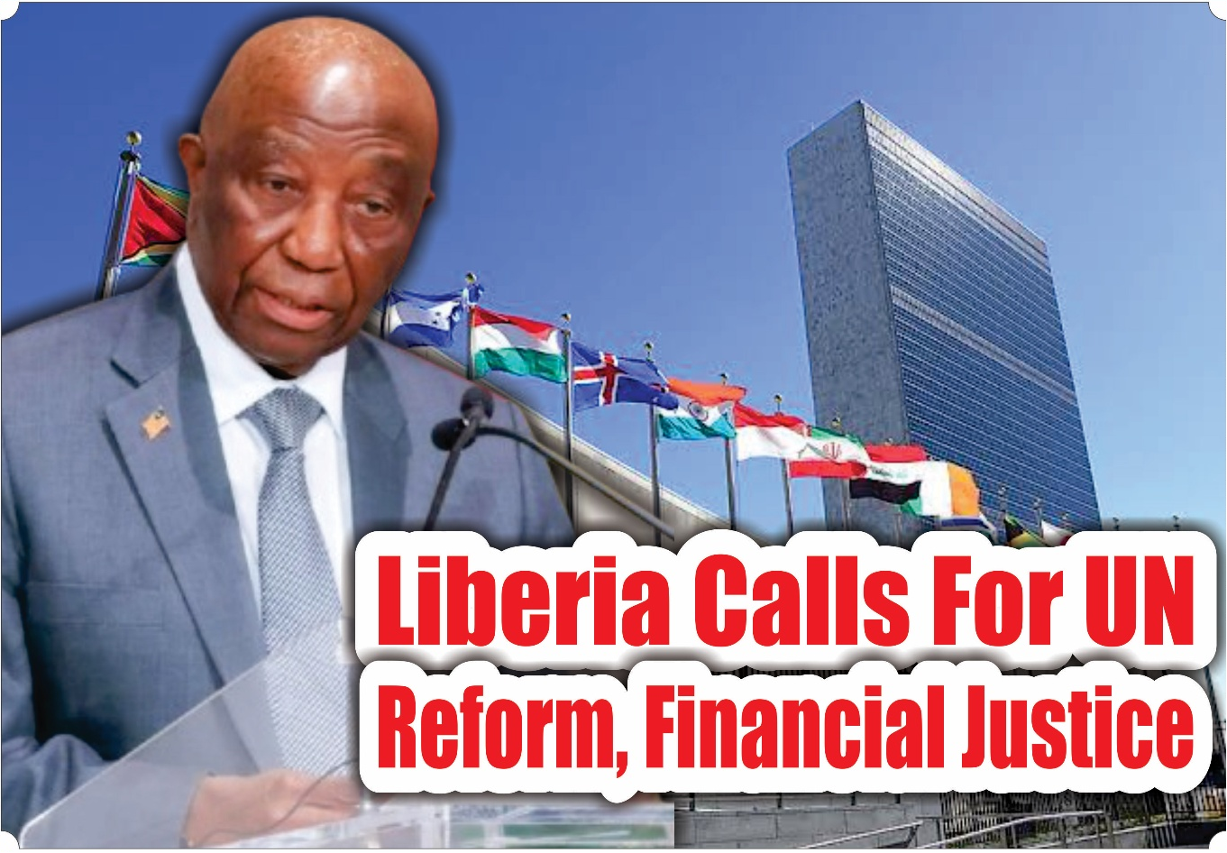 Liberia Calls For UN Reform, Financial Justice