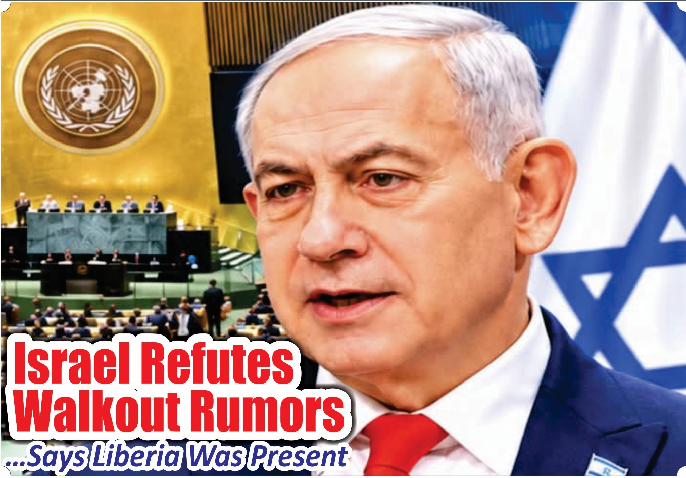 Isreal Refutes Walkout Rumors …Says Liberia Was Present
